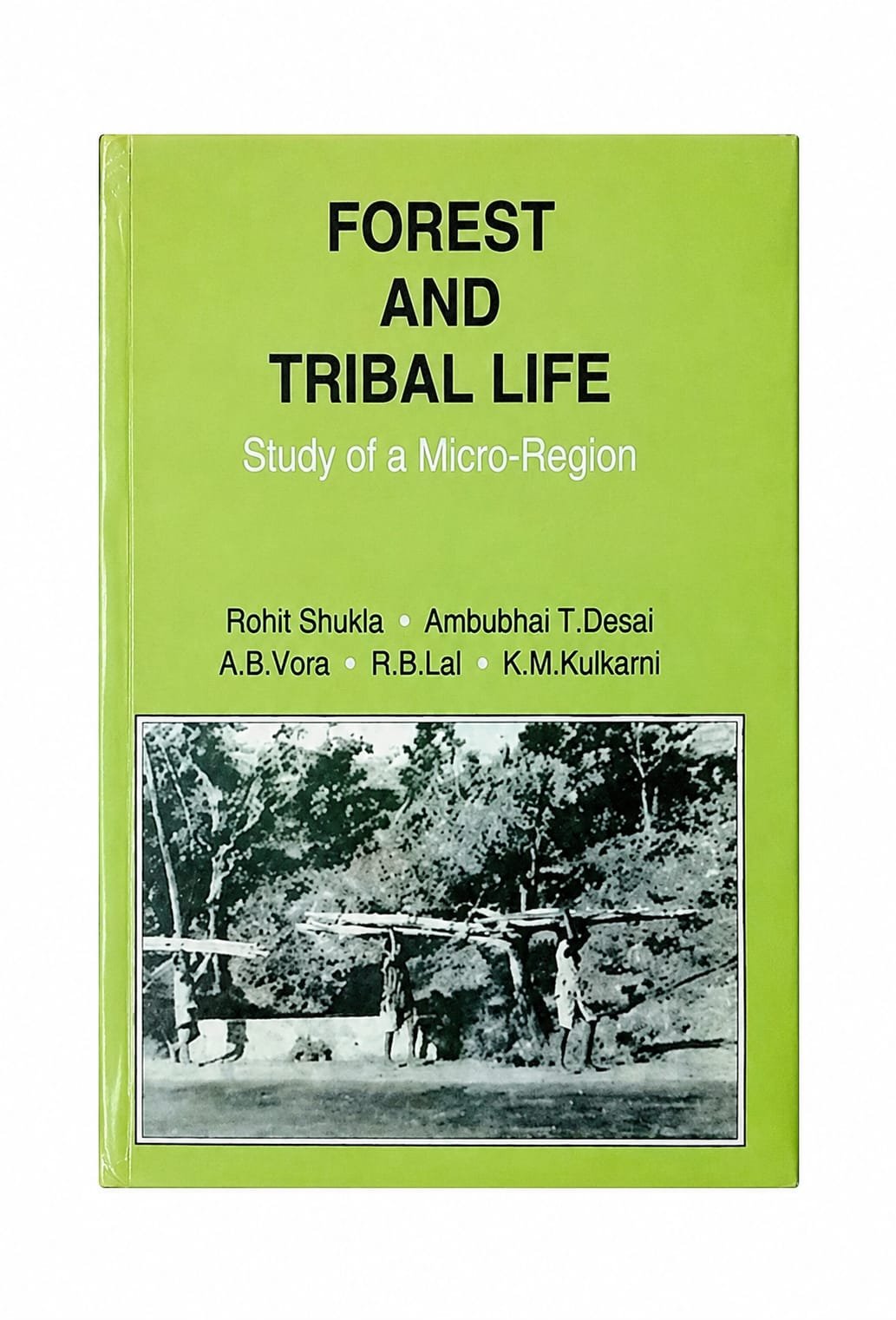 Forest and Tribal Life: Study of a Micro-Regioin