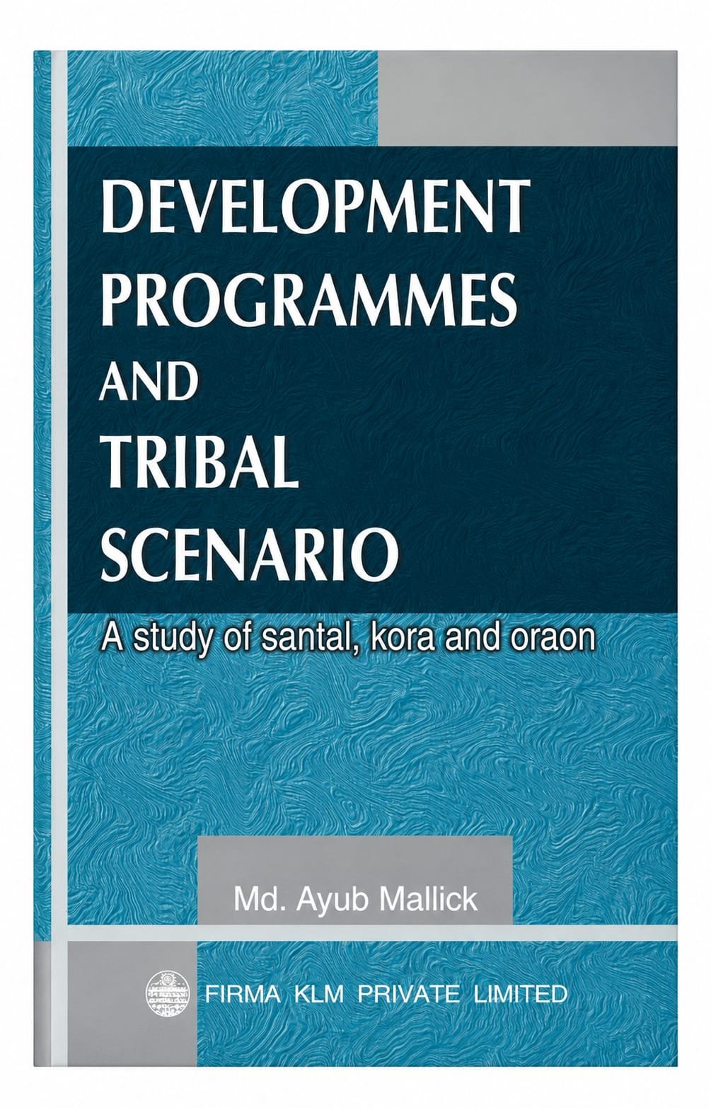 Development Programmes of the Tribal Scenario