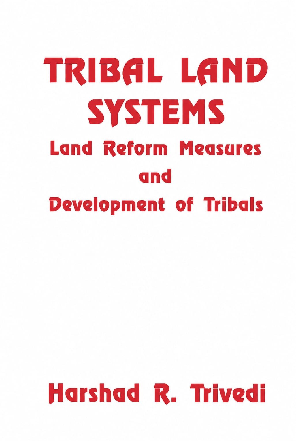 Tribal Land Systems: Land Reform Measures
